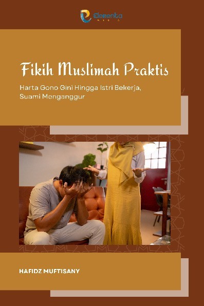 Fikih Muslimah Praktis: Harta Gono Gini Hingga Istri Bekerja, Suami Menganggur